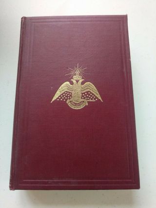 Morals And Dogma Of The Ancient And Accepted Scottish Rite Of Freemasonry (1929)