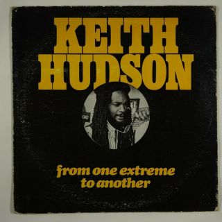 Keith Hudson " From One Extreme To Another " Reggae Lp Joint International