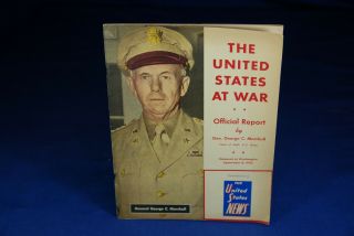 The United States At War - Official Report By General George C.  Marshall