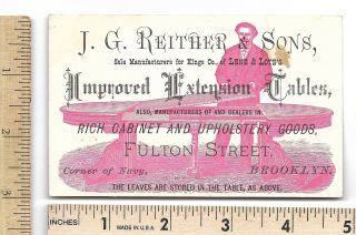 Business Card: Furniture J.  G.  Reither & Sons Extension Tables Brooklyn Trade Card