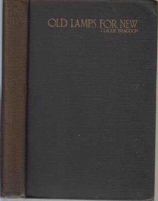 1925 Old Lamps For Ancient Wisdom In The Modern World By Claude Bragdon