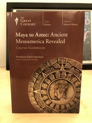 The Great Courses Maya To Aztec: Ancient Mesoamerica Revealed Book/dvd