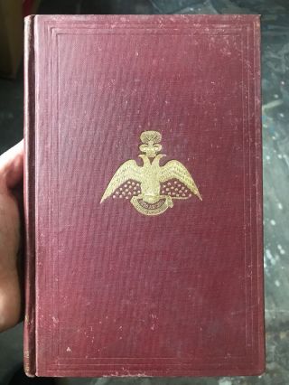 Morals And Dogma Of The Ancient And Accepted Scottish Rite Of Freemasonry 1905