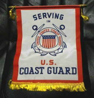 Vintage Wwii Serving In U.  S.  Coast Guard Window Banner,  Nos