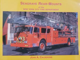 Seagrave Rear - Mounts Of The York City Fire Department,  John A Calderone 2017