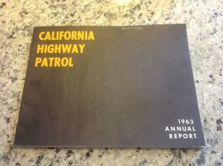 Vintage California Highway Patrol 1963 Annual Report