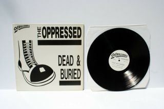 The Oppressed Dead And Buried Oi Records Skinhead