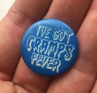 I’ve Got Cramps Fever 1” Pinback Button Blue