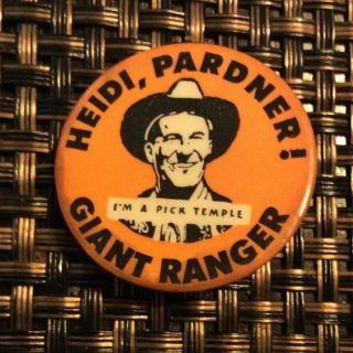 1951 Pick Temple Heide Pardner I’m A Giant Ranger Tv Show 1.  25 " Pinback Button