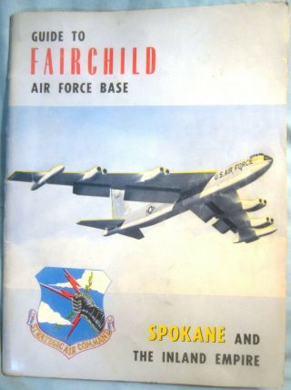 Guide To Fairchild Air Force Base 1958 Washington