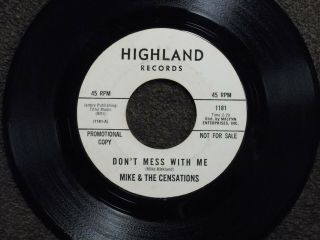 Northern Soul Mike And The Censations Don T Mess With Me Highland 1181 Dj