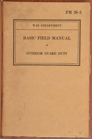 Wwii 1942 Interior Guard Duty Man.  Field Book Fm 26 - 5 Us Army War Department