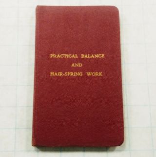 Practical Balance And Hair - Spring Work.  Book And Ruler.  1925 Soft Cover.