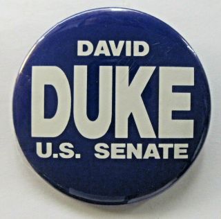 David Duke For U.  S.  Senate 2 1/8 " Pinback Button ^