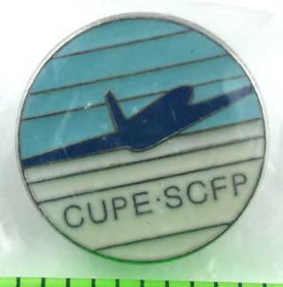 Cupe Airline Scfp Canadian Union Of Public Employees Pin Pinback