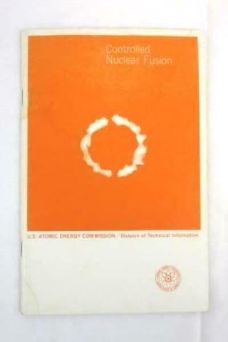Controlled Nuclear Fusion By Samuel Glasstone Vintage Booklet 1967 U.  S.  Aec