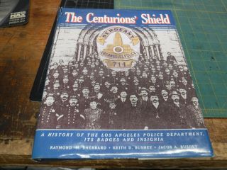 The Centurions Shield History Of Los Angeles Police Department Hc Book
