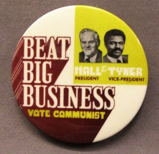 1976 Beat Big Business Vote Communist Hall & Tyner 3 " President Pinback Button