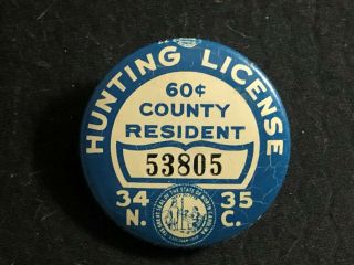 1934 North Carolina County Resident Hunting License Badge Button