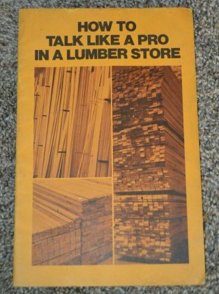 Vtg How To Talk Like A Pro In A Lumber Store 1974 Booklet Hines Lumber Chicago