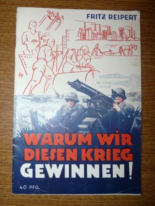 Ww2 German Book: Why We Are Winning This War (fritz Reipert)