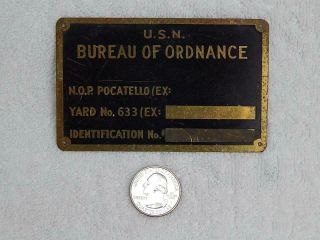 Vintage U.  S.  N Bureau Of Ordnance Pocatello Idaho Brass Name Plate Tag Wwii Navy