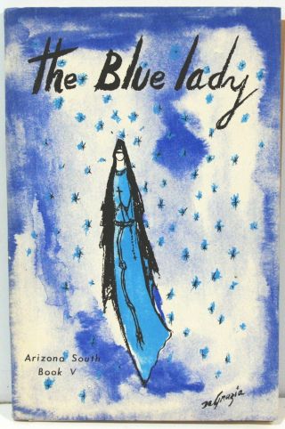 The Blue Lady: A Desert Fantasy Of Papago Land By Degrazia Signed Ltd Ed 181