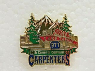 Carpenters Local Union 971 Pin Back 40th General Convention Lake Tahoe Reno 1 " W