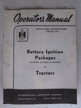 1957 International Harvester Battery Ignition Packages For Tractors Operator 