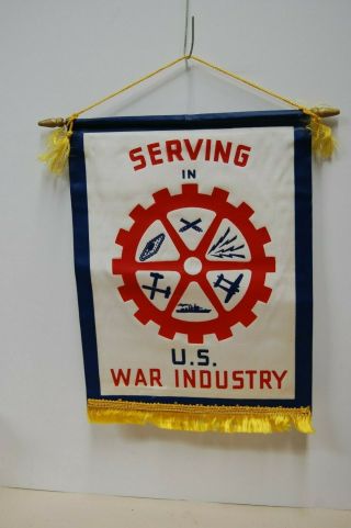 Vintage Wwii Serving In U.  S.  War Industry Window Banner