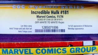 The Incredible Hulk 181 CGC 3.  0 SS signed by Stan Lee FIRST EVER WOLVERINE 3