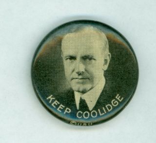 Vtg 1924 President Calvin Coolidge Campaign Pinback Button Keep Coolidge
