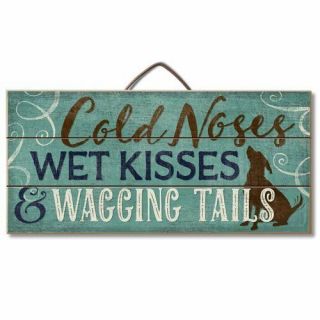 Cold Noses Wet Kisses Wagging Tails Dog Reclaimed Pallet Wood Sign Usa Made