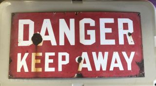 Vintage Danger Keep Away Porcelain Sign.