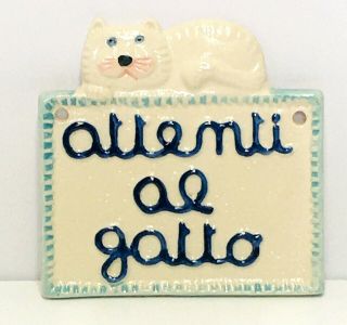 Beware Of Cat Italian " Attenti Al Gatto " Ceramic Wall Hanging Handmade In Italy