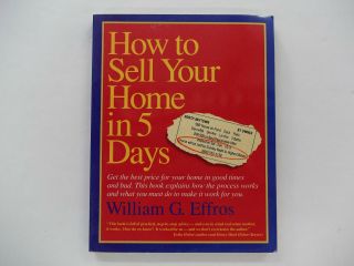 How To Sell Your Home In 5 Days William G.  Effros Very Helpful Info Inside