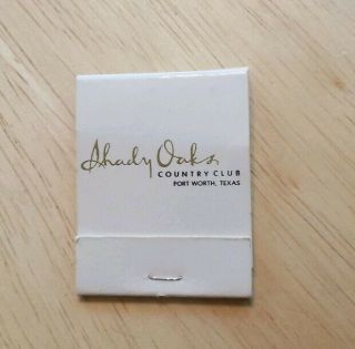 Vintage Matchbook Shady Oaks Country Club Fort Worth Texas White Collectible Htf
