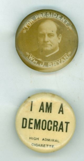 2 Vtg 1896 - 1908 President William Jennings Bryan Pinback Buttons I Am Democrat