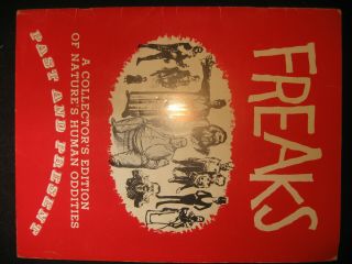Freaks A Collectors Edition Of Natures Human Oddities Past & Present Book - 1968