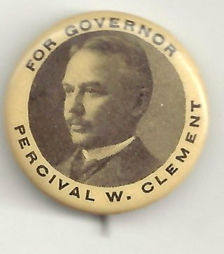 1902 Percival W.  Clement For Governor Of Vermont Pin W/ Backpaper