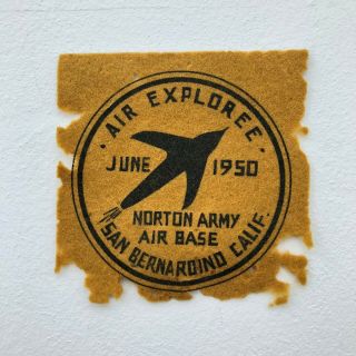 Vtg 1950 Senior Boy Scout Air Explorer Norton Afb Encampment Exploree Felt Patch