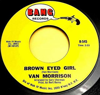 Van Morrison " Brown Eyed Girl / Goodbye Baby " 7 " 45 Rpm - 1967 Bang B - 545 - Ex