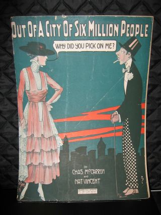 1915 Comic Sheet Music " Out Of A City Of Six Million People Why Did You Pick Me "
