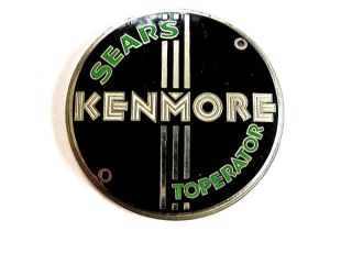 Very Scarce 1933 Sears Kenmore Toperator Enameled Metal Round Nameplate Badge