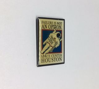 Nasa Houston Space Center Failure Is Not An Option Lapel Hat Pin