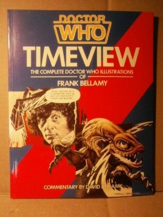 Doctor Who Timeview - Complete Illustrations Of Frank Bellamy - 1985 1st Print