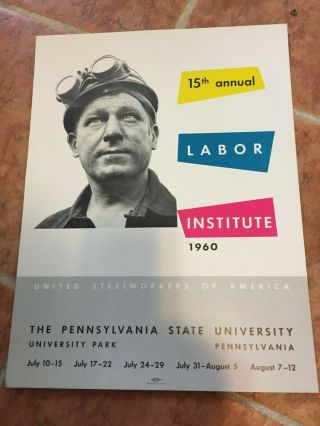 Poster: 1960 Steelworkers Labor Union Institute At Penn State University