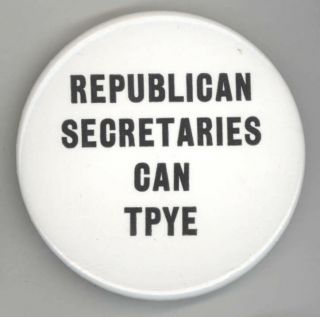 Anti Republican Party Political Pin Button Pinback Badge Gop Secretary Typing