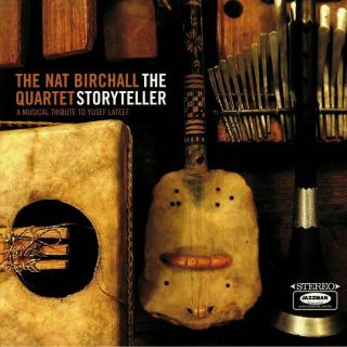 Nat Birchall Quartet,  The - The Storyteller: A Musical Tribute To Yusef Lateef