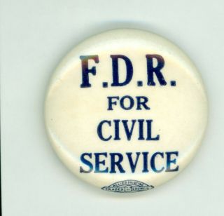 Vtg 1940 President Franklin D.  Roosevelt Campaign Pinback Button Civil Service